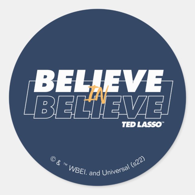 Adesivo Ted Lasso | Believe in Believe (Frente)