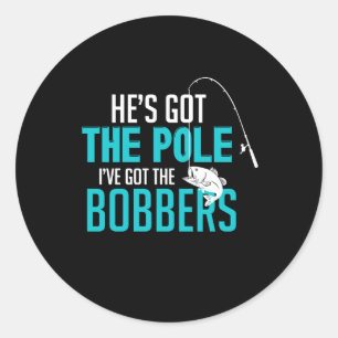 Adesivo Tem o Pólo que I've obteve os Bobbers