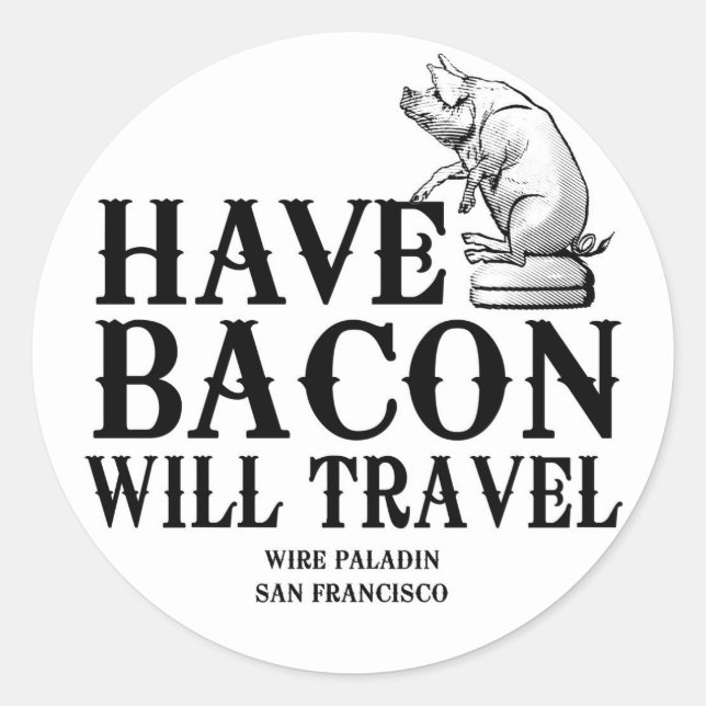 Adesivo Tenha Bacon Will Viagem (Frente)