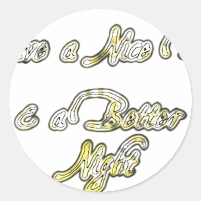 Adesivo Tenha um belo dia e um melhor Impressão de arte de (Frente)