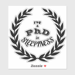 Adesivo Tenho doutorado em sonolência v1