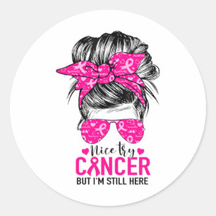 Adesivo Tente Cancer, mas ainda estou aqui Cancer de peito