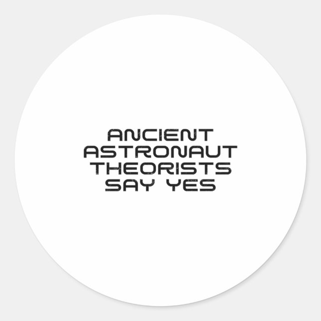Adesivo Teóricos dos Astronautas Antigos Dizem Sim Alieníg (Frente)