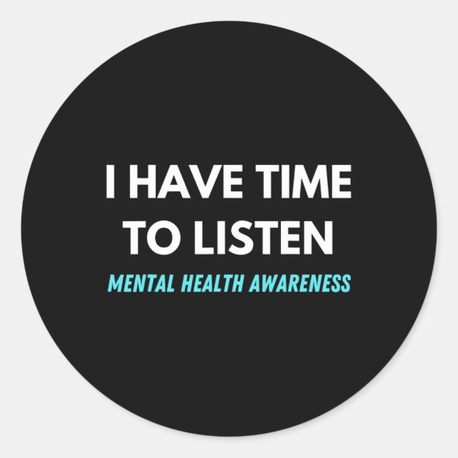 Adesivo Ter Tempo Para Ouvir A Consciência Da Prevenção Do (Frente)