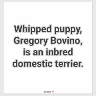 Adesivo Terrier Endogâmico Gregory Bovino Hankamer Artjunk
