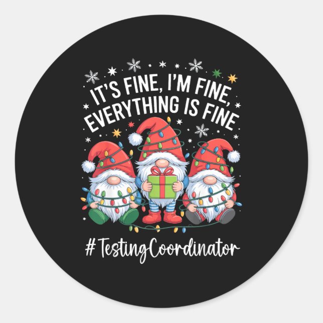 Adesivo Testing Coordinator Gnome Everything Is Fine Funny (Frente)