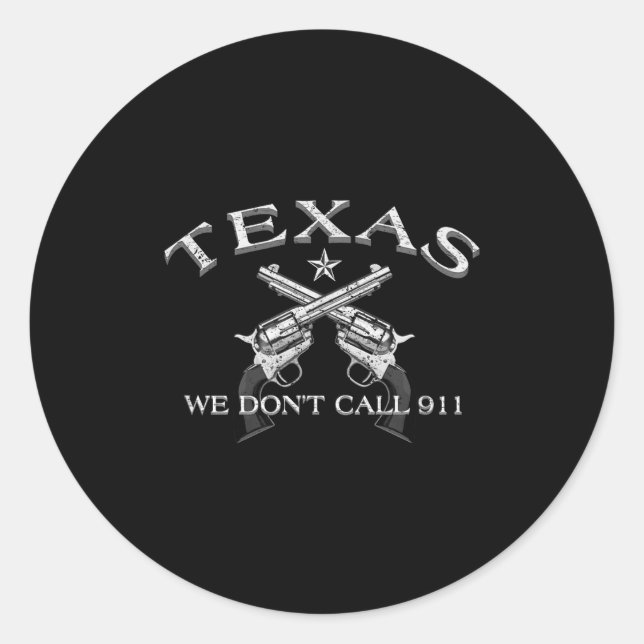 Adesivo Texas We Don't Call 911  (Frente)