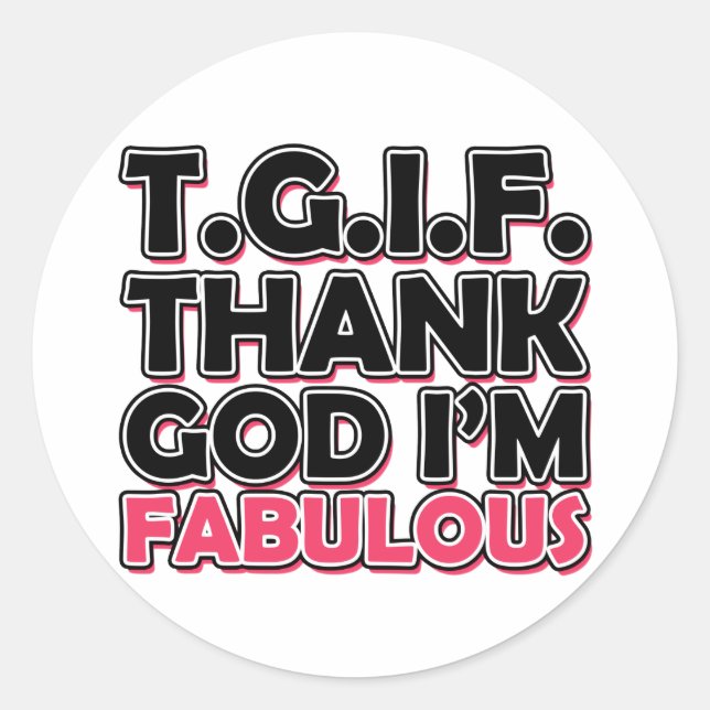 Adesivo TGIF Obrigado Deus Eu sou Fabuloso (Frente)