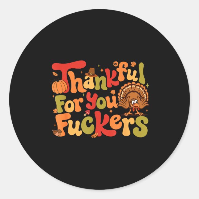 Adesivo Thankful For You Forers Funny Thanksgiving Turkey  (Frente)