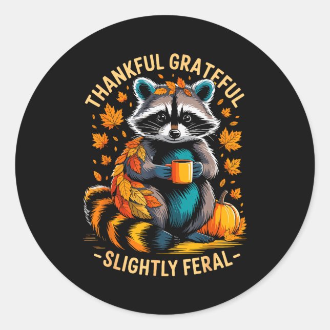 Adesivo Thankful Grateful Slightly Feral Funny Raccoon Aut (Frente)