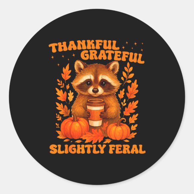 Adesivo Thankful Grateful Slightly Feral Funny Raccoon Tha (Frente)