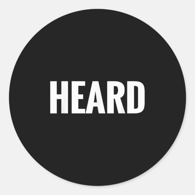 Adesivo That Says Heard Shirt - A Design That Says Heard  (Frente)