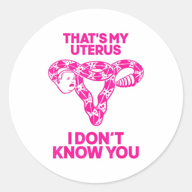 Adesivo That's My Uterus I Don't Know You  (Frente)