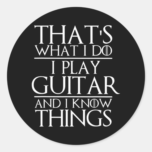 Adesivo That's What I Do I Play Guitar and I Know Things (Frente)
