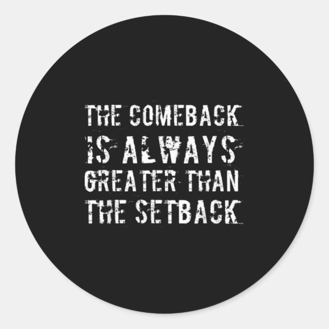 Adesivo The Comeback Is Greater Than The Setback  (Frente)
