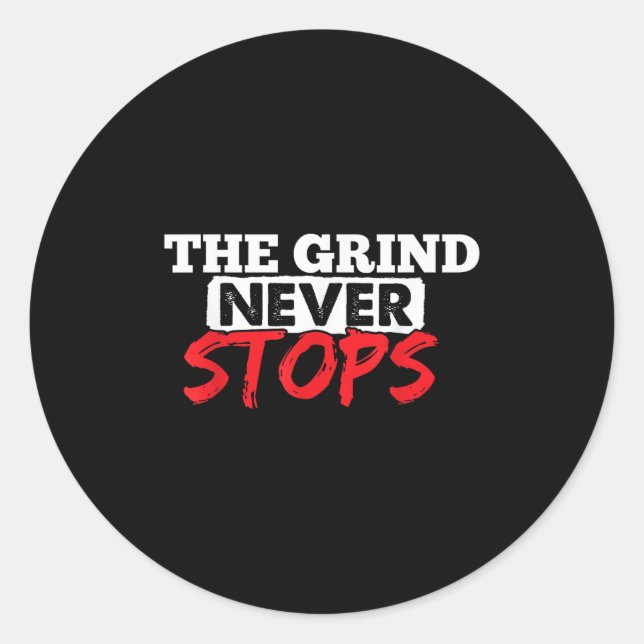 Adesivo The Grind Never Stops Motivation Insrational Quote (Frente)