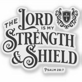 Adesivo The Lord is My Strength & Shield Scripture