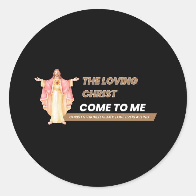Adesivo The Loving Christ Come To Me (Frente)