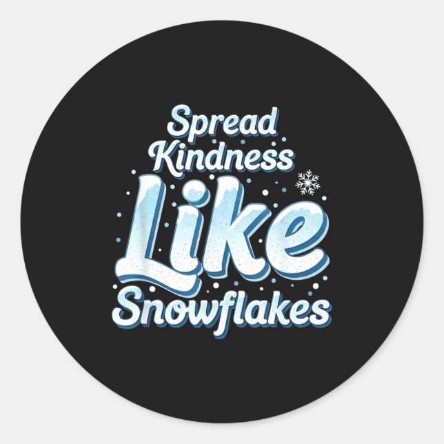 Adesivo Themed Spread Kindness Like Snowflakes Sitive Mess (Frente)