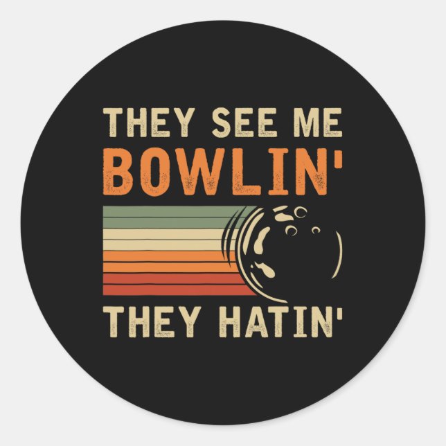 Adesivo They See Me Bowling Hilarious Bowler Bowling Pun H (Frente)
