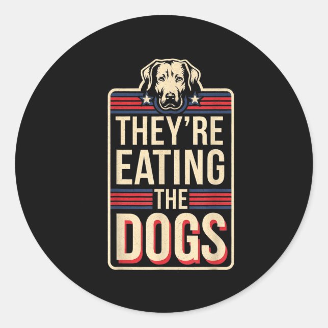 Adesivo They're Eating The Dogs Funny Quote For Men Women  (Frente)