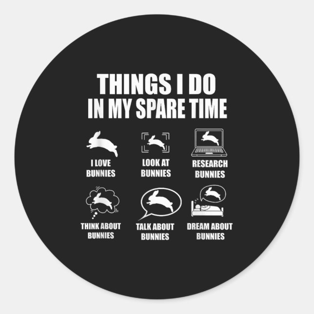 Adesivo Things I Do In My Spare Time Bunnies Rabbit  (Frente)