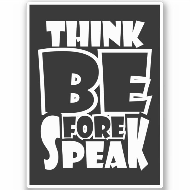 Adesivo Think Before Speak (Frente)