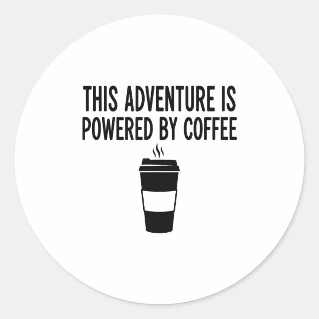 Adesivo This Adventure Is Wered By Coffee  (Frente)