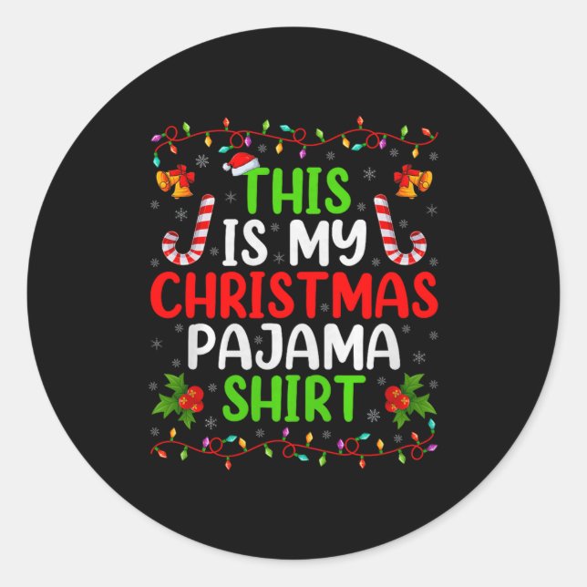 Adesivo This Is My Christmas Pajamas Funny Xmas Family Chr (Frente)