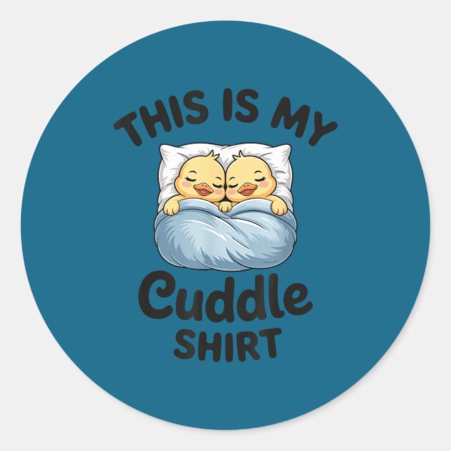 Adesivo This Is My Cuddle Shirt Cute Duckling Couple Cozy  (Frente)