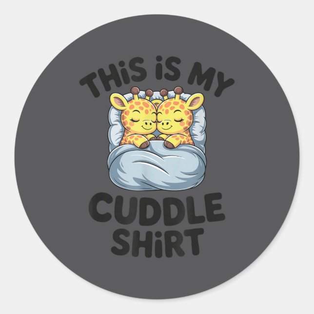 Adesivo This Is My Cuddle Shirt Cute Giraffe Cozy  (Frente)