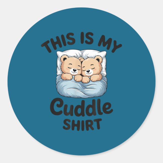Adesivo This Is My Cuddle Shirt Cute Teddy Bear Couple  (Frente)