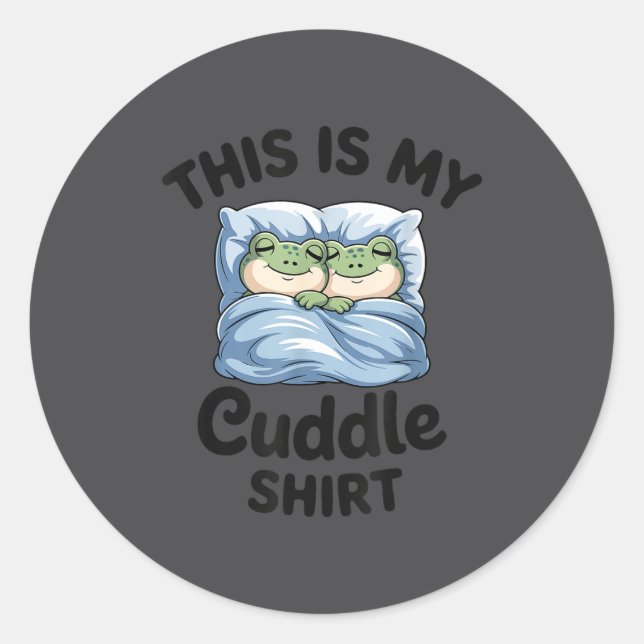 Adesivo This Is My Cuddle Shirt Funny Frog Couple  (Frente)