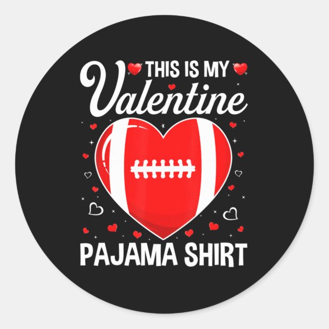 Adesivo This Is My Football Is My Valentine Pajama Fun Spo (Frente)