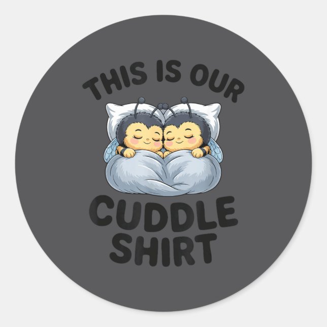 Adesivo This Is Our Cuddle Shirt Cute Bumble Bee Couple  (Frente)