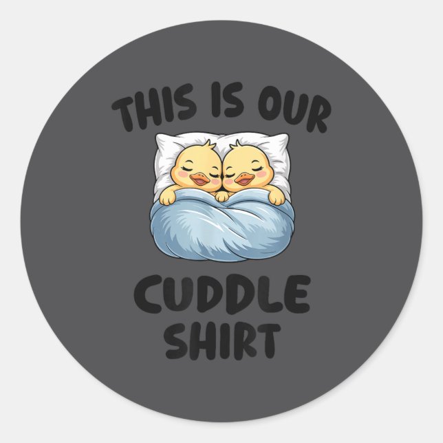 Adesivo This Is Our Cuddle Shirt Cute Cozy Duck Couple  (Frente)