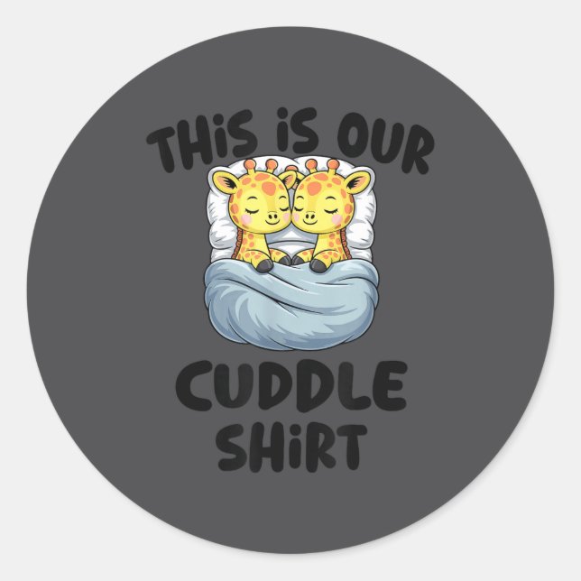Adesivo This Is Our Cuddle Shirt Cute Giraffe Couple  (Frente)