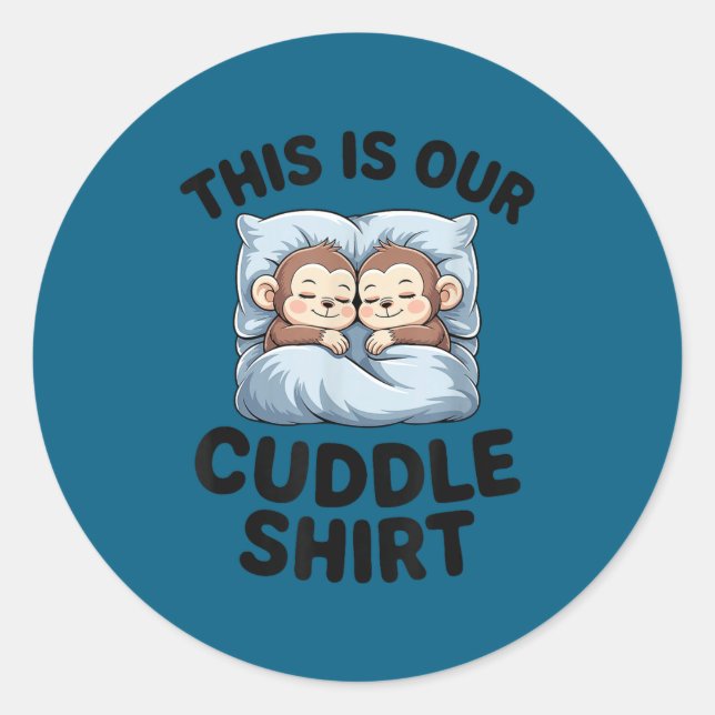 Adesivo This Is Our Cuddle Shirt Cute Monkeys  (Frente)