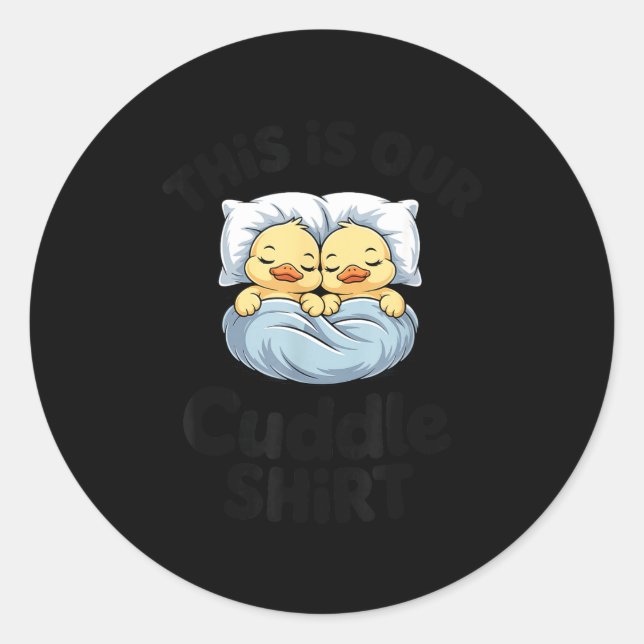 Adesivo This Is Our Cuddle Shirt Cute Romantic Duck Couple (Frente)