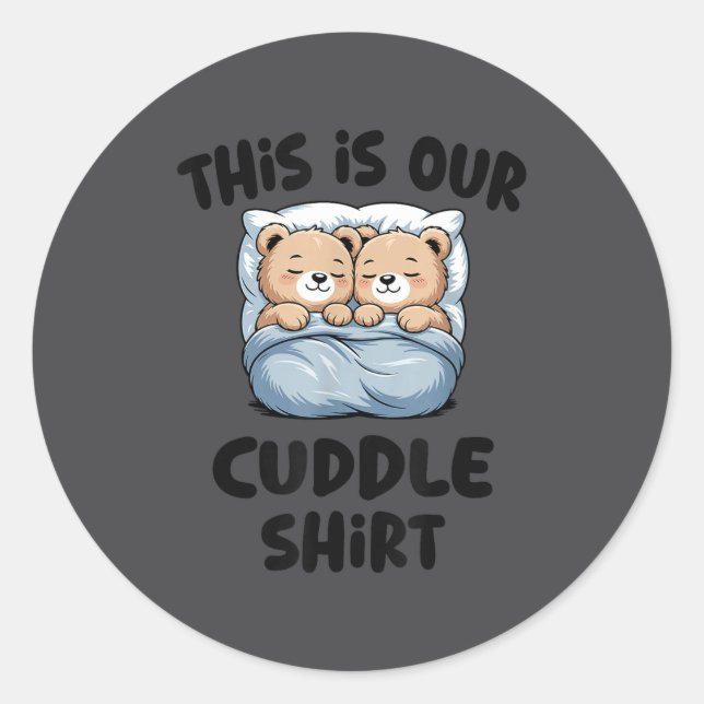 Adesivo This Is Our Cuddle Shirt Cute Teddy Bear Couple  (Frente)