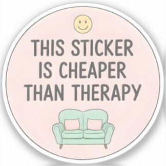 Adesivo This Sticker Is Cheaper Than Therapy