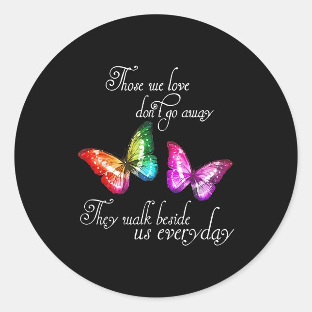 Adesivo Those We Love Don't Go Away They Walk Beside Us Ev (Frente)