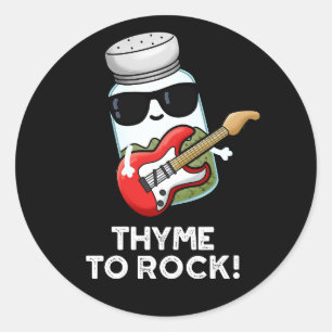 Adesivo Thyme Rock Funny Herb Pun Dark BG
