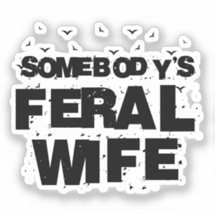 Adesivo Tia Feral de Alguém - Tia Engraçada Tia Engraçada