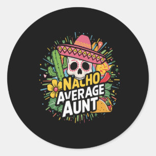 Adesivo Tia Média Nacho Engraçada Com Cinco De Mães Sombre