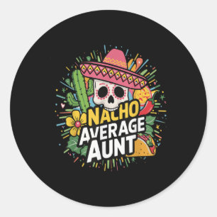 Adesivo Tia Média Nacho Engraçada Com Cinco De Mães Sombre