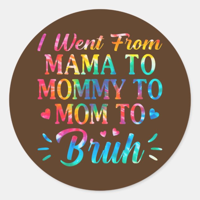 Adesivo Tie Dye Fui De Mamãe Para Mamãe Para Mamãe Para Br (Frente)