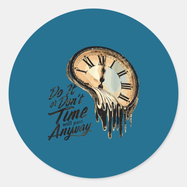 Adesivo Timeless Motivation Quote With Melting Clocks  (Frente)