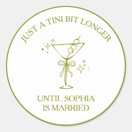 Adesivo "Tini Bit Longer" Dirty Martini Azeitona Despedida