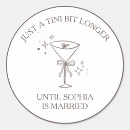 Adesivo "Tini Bit Longer" Espresso Martini Despedida de So